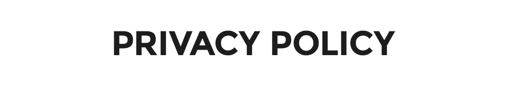 PRIVACY POLICY